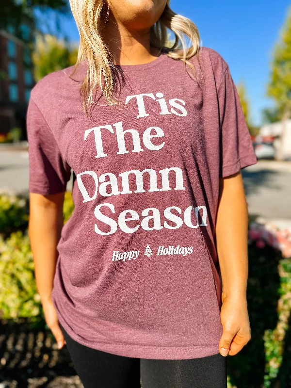 Tis The Damn Season Tee